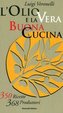 L'olio e la vera buona cucina