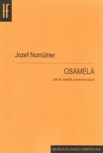 Osamelá - pre alt, barytón a komorný súbor