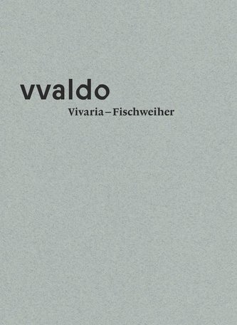 Vivaria - Fischweiher (vvaldo - vademecum I)