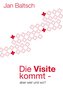Die Visite kommt