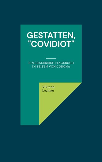 Gestatten, "Covidiot"