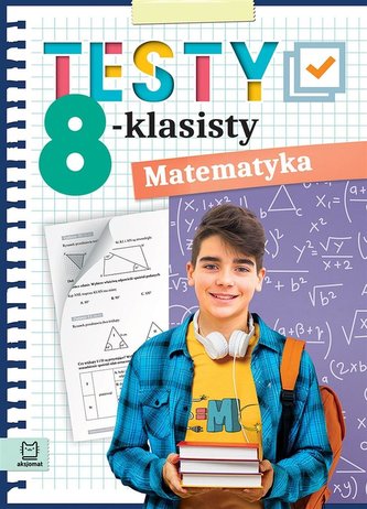 Testy 8-klasisty Matematyka