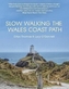Slow Walking The Wales Coast Path