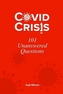 Covid Crisis - 101 Unanswered Questions