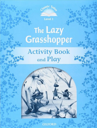 Classic Tales Second Edition: Level 1: The Lazy Grasshopper Book & Play