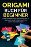 Origami Buch für Beginner 1