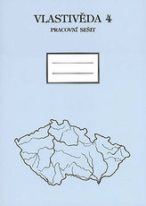 Vlastivěda pro 4. ročník ZŠ - Pracovní sešit