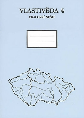 Vlastivěda pro 4. ročník ZŠ - Pracovní sešit