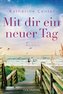 Mit dir ein neuer Tag