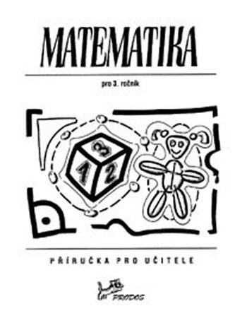 Matematika 3 - Příručka pro učitele Matematika 3 - Příručka pro učitele