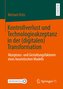 Kontrollverlust und Technologieakzeptanz in der (digitalen) Transformation