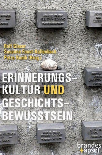Erinnerungskultur und Geschichtsbewusstsein