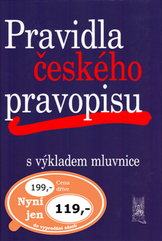 Pravidla českého pravopisu s výkladem mluvnice