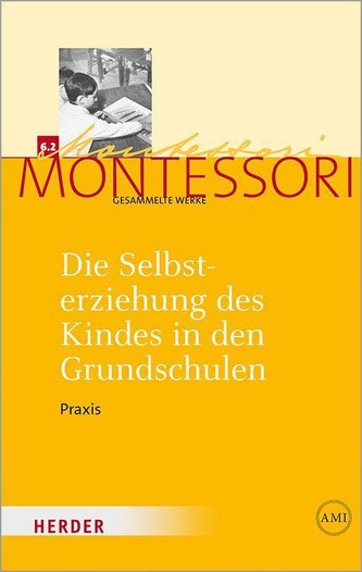 Die Selbsterziehung des Kindes in den Grundschulen Band II