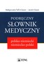 Podręczny słownik medyczny polsko-niemiecki niemiecko-polski