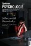 Spektrum Psychologie - Selbstzweifel überwinden