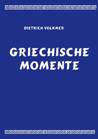 Griechische Momente