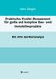 Praktisches Projekt Management für große und komplexe Bau- und Immobilienprojekte