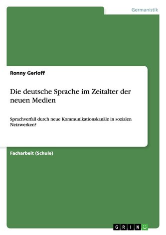 Die deutsche Sprache im Zeitalter der neuen Medien
