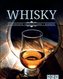Whisky - Geschichte, Herstellung, Marken