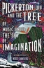 Pickerton-Lou and the Tree of Music Under the Sky of Imagination