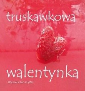 Truskawkowa walentynka / KryWaj