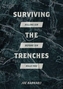 Surviving the Trenches
