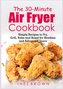 The 30-Minute Air Fryer Cookbook