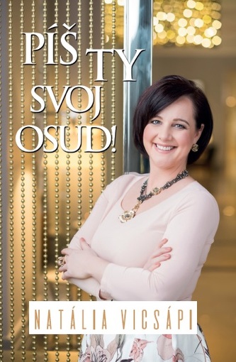 Píš ty svoj osud! Píš ty svoj osud!