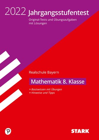 STARK Jahrgangsstufentest Realschule 2022 - Mathematik 8. Klasse - Bayern