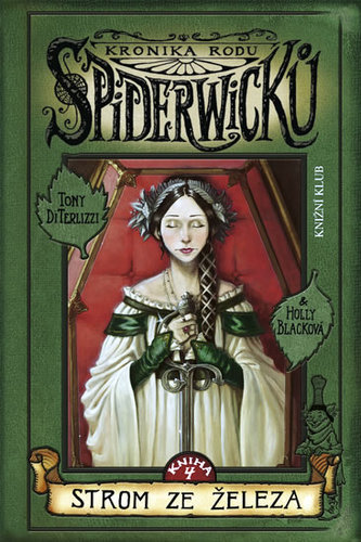 Kronika rodu Spiderwicků 4: Strom ze železa Kronika rodu Spiderwicků 4: Strom ze železa