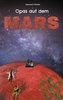 Opas auf dem Mars