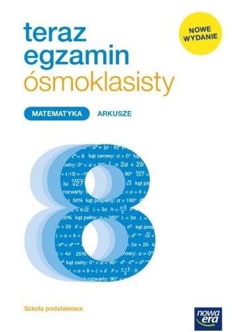 Teraz egzamin ósmoklasisty Matematyka Arkusze