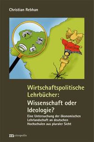 Wirtschaftspolitische Lehrbücher: Wissenschaft oder Ideologie?