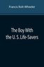 The Boy With the U. S. Life-Savers