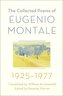 The Collected Poems of Eugenio Montale: 1925-1977