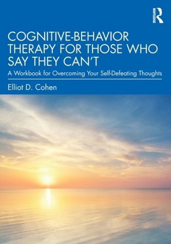 Cognitive Behavior Therapy for Those Who Say They Can't
