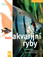 Naše akvarijní ryby