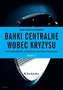 Banki centralne wobec kryzysu.