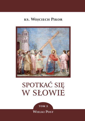 Spotkać się w słowie. Tom 2