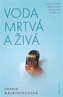 Voda mrtvá a živá