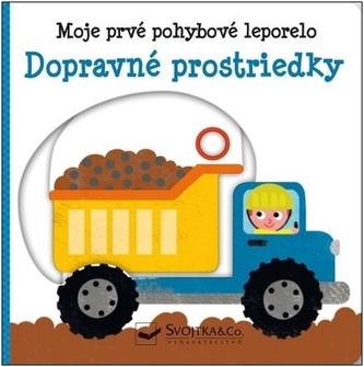 Dopravné prostriedky - Moje prvé pohybové leporelo