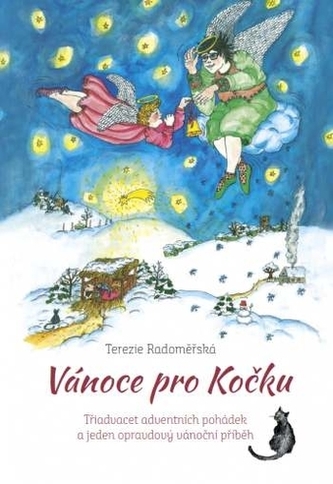 Vánoce pro Kočku - Třiadvacet adventních pohádek a jeden opravdový vánoční příběh Vánoce pro Kočku - Třiadvacet adventních pohádek a jeden opravdový vánoční příběh