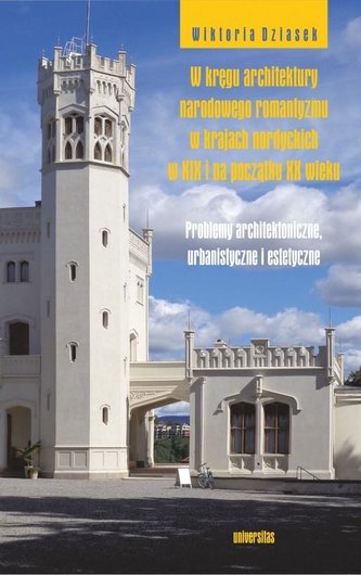 W kręgu architektury narodowego romantyzmu w krajach nordyckich w XIX i na początku XX wieku