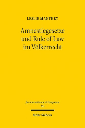 Amnestiegesetze und Rule of Law im Völkerrecht