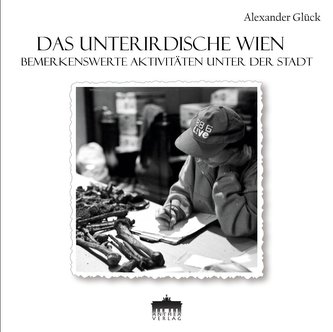Das unterirdische Wien