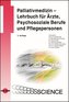 Palliativmedizin - Lehrbuch für Ärzte, Psychosoziale Berufe und Pflegepersonen