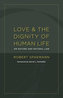 Love and the Dignity of Human Life: On Nature and the Natural Law