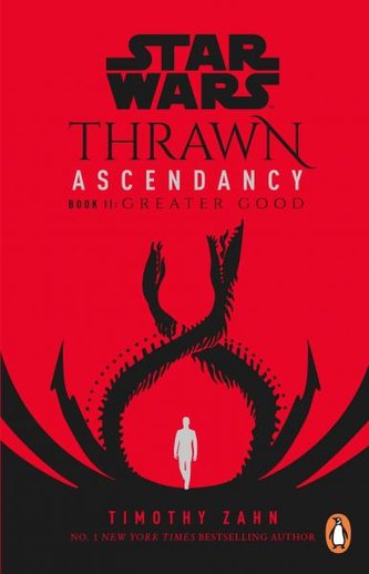 Star Wars: Thrawn Ascendancy : (Book 2: Greater Good)