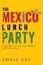 The Mexico Lunch Party